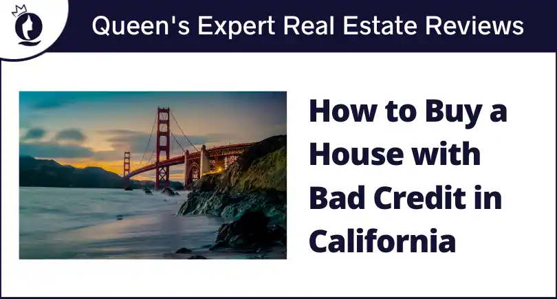 How to Buy a House with Bad Credit in California